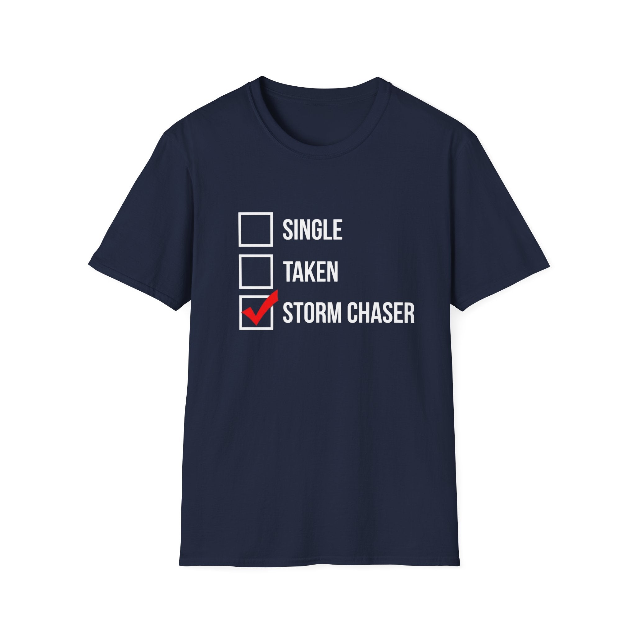 Single, Taken, Storm Chaser  Tee Navy