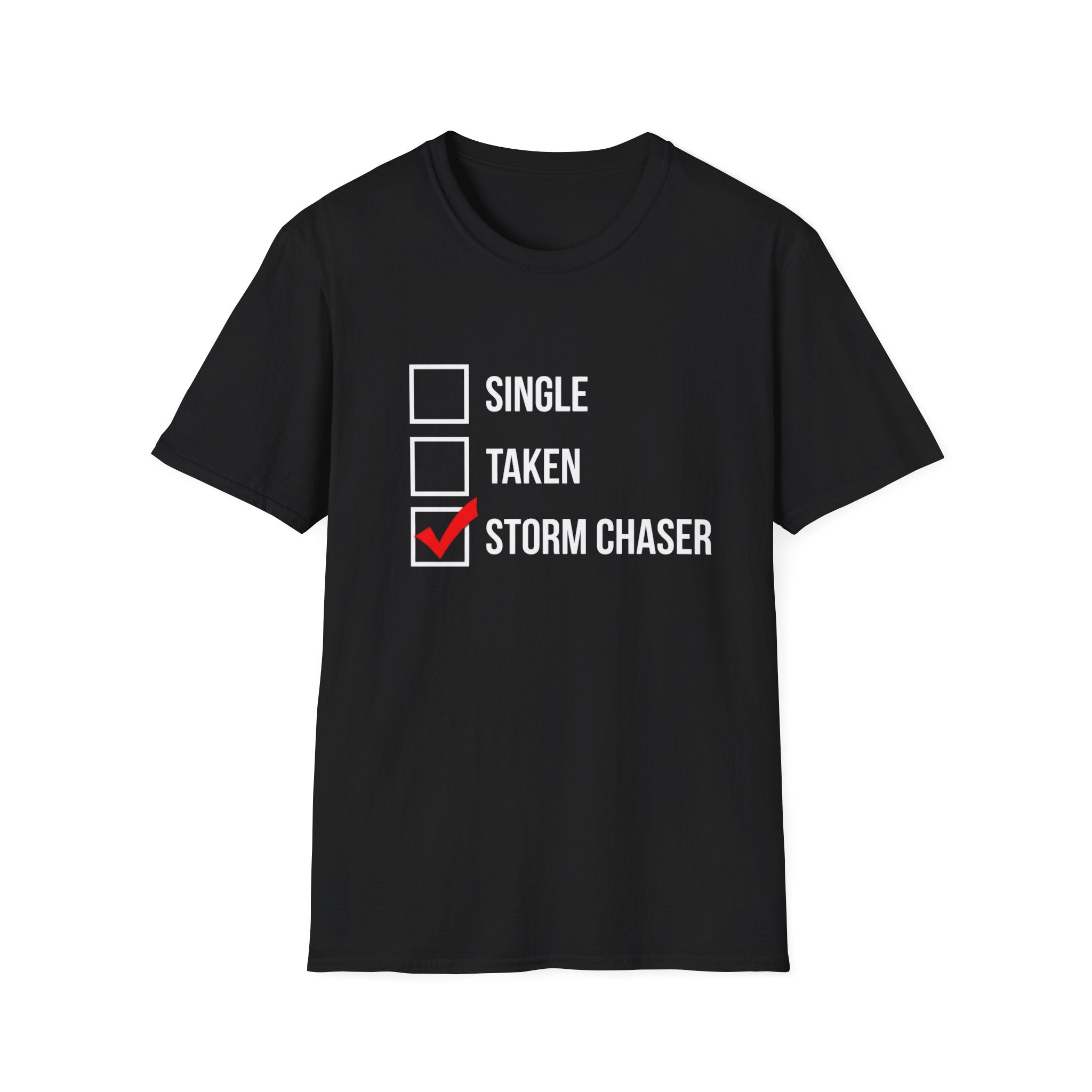 Single, Taken, Storm Chaser  Tee Black