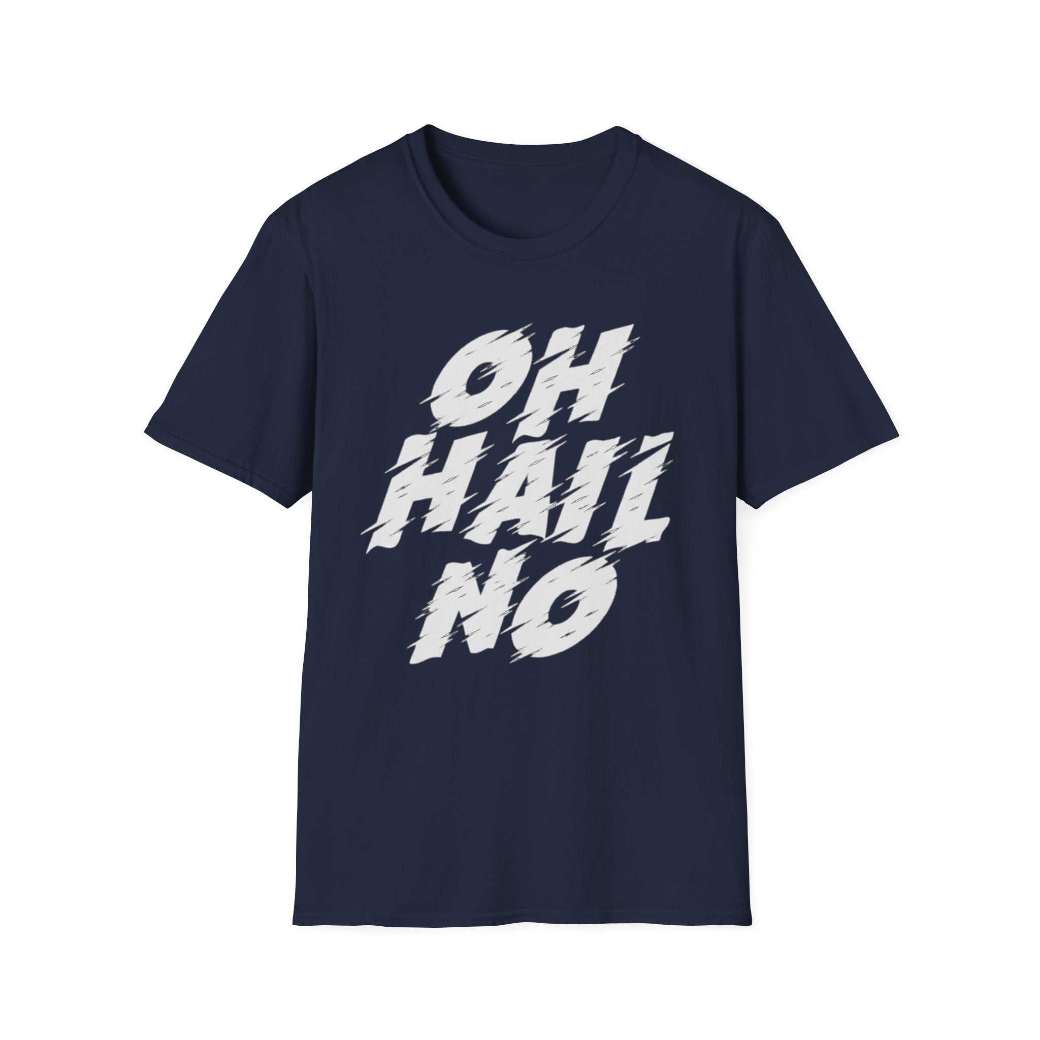 Oh Hail No Tee Navy